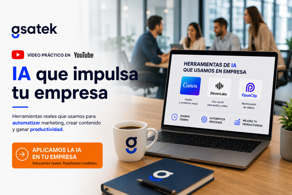 Herramientas de inteligencia artificial aplicadas en empresas para automatización y marketing por GSATEK