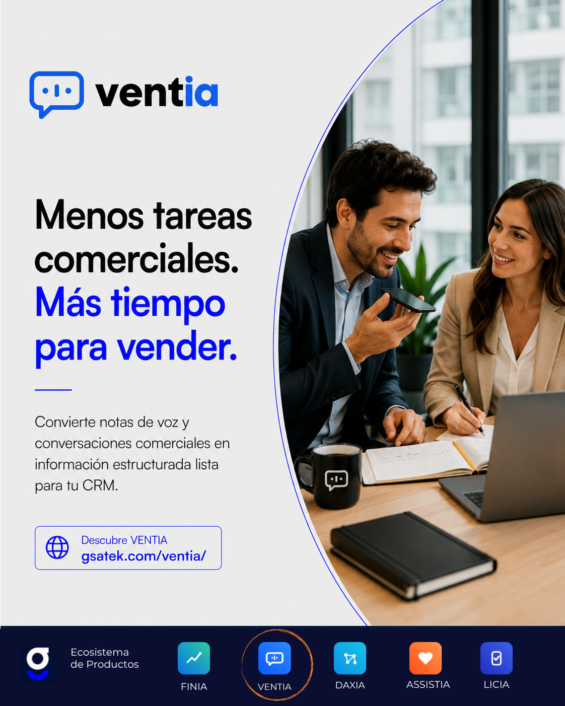 Creatividad de VENTIA, asistente comercial IA de GSATEK para convertir notas de voz y conversaciones comerciales en información estructurada para el CRM.